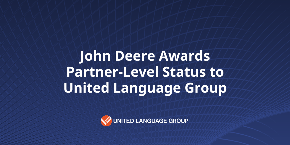 John Deere Awards Partner-Level Status to United Language Group