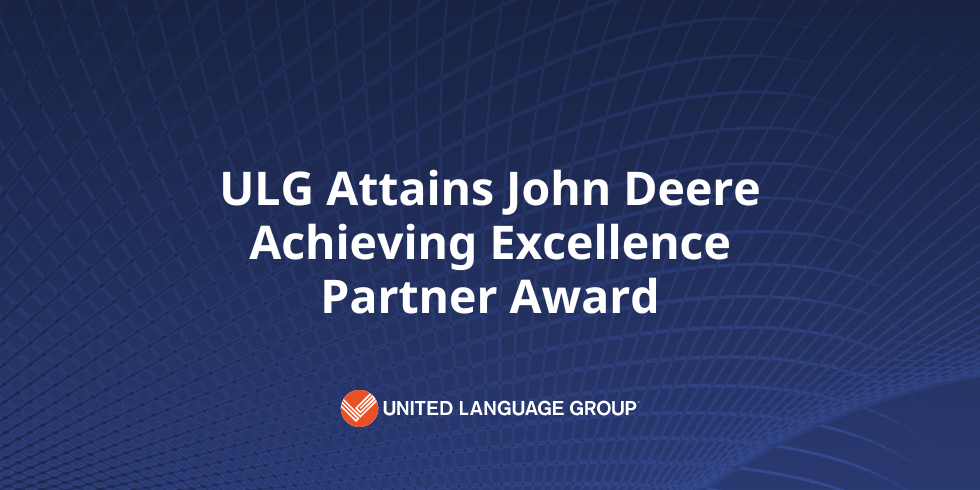 United Language Group Attains John Deere Achieving Excellence Partner Award